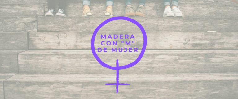 MADERA CON «M» DE MUJER. #womeninwood