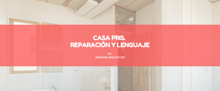 CASA PRIS. REPARACIÓN Y LENGUAJE