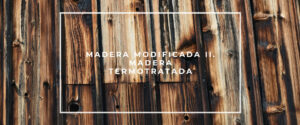 Madera termotratada