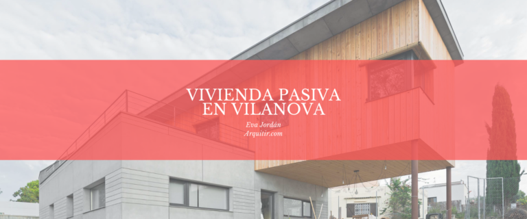 VIVIENDA PASIVA EN VILANOVA