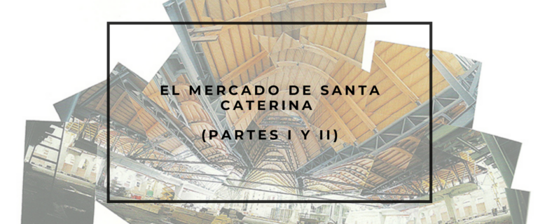 EL MERCADO DE SANTA CATERINA